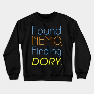 Found Nemo Finding Dory Crewneck Sweatshirt